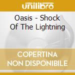 Oasis - Shock Of The Lightning cd
