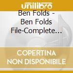 Ben Folds - Ben Folds File-Complete Best Of cd musicale di Ben Folds