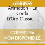 Animation - La Corda D'Oro-Classic Album cd