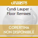 Cyndi Lauper - Floor Remixes cd