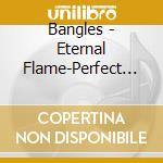 Bangles - Eternal Flame-Perfect Best (2 Cd) cd