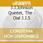 J.J.Johnson Quintet, The - Dial J.J.5 cd
