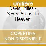 Davis, Miles - Seven Steps To Heaven cd