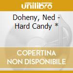 Doheny, Ned - Hard Candy * cd