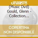 (Music Dvd) Gould, Glenn - Collection Vol.5 & 6 [Edizione: Giappone] cd