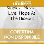 Staples, Mavis - Live: Hope At The Hideout cd