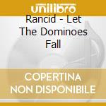 Rancid - Let The Dominoes Fall cd