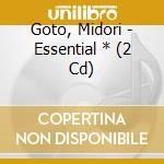 Goto, Midori - Essential * (2 Cd) cd