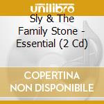 Sly & The Family Stone - Essential (2 Cd) cd