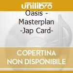 Oasis - Masterplan -Jap Card-