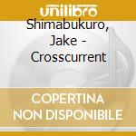 Shimabukuro, Jake - Crosscurrent cd
