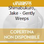 Shimabukuro, Jake - Gently Weeps cd