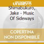 Shimabukuro, Jake - Music Of Sideways cd
