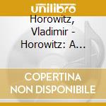 Horowitz, Vladimir - Horowitz: A Reminiscence (2 Cd) cd