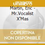 Martin, Eric - Mr.Vocalist X'Mas cd