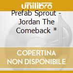 Prefab Sprout - Jordan The Comeback * cd