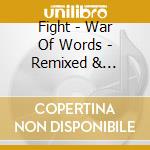 Fight - War Of Words - Remixed & Remastered cd