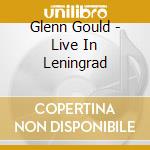 Glenn Gould - Live In Leningrad cd