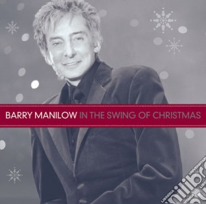Barry Manilow - In The Swing Of Christmas cd musicale