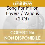 Song For Million Lovers / Various (2 Cd) cd