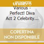 Various - Perfect! Diva Act 2 Celebrity R&B Playlist cd