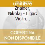 Znaider, Nikolaj - Elgar: Violin Concerto cd musicale