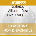 Iraheta, Allison - Just Like You (3 Cd) cd