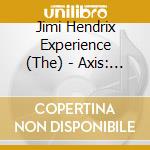 Jimi Hendrix Experience (The) - Axis: Bold As Love cd musicale di Jimi Hendrix