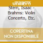 Stern, Isaac - Brahms: Violin Concerto, Etc. cd
