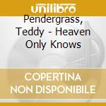 Pendergrass, Teddy - Heaven Only Knows cd