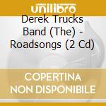 Derek Trucks Band (The) - Roadsongs (2 Cd) cd