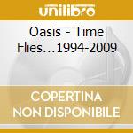 Oasis - Time Flies...1994-2009 cd musicale di Oasis