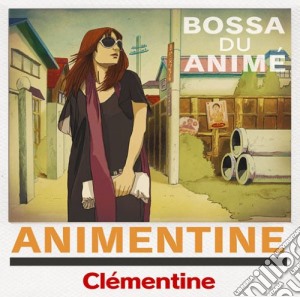 Clementine - Anime 'En Tine: Bossa Du Anime cd musicale di Clementine