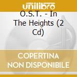 O.S.T. - In The Heights (2 Cd) cd