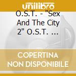 O.S.T. - 'Sex And The City 2' O.S.T.         Icture Soundtrack Score Version cd