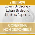 Edwin Birdsong - Edwin Birdsong Limited/Paper Sleeve