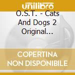 O.S.T. - Cats And Dogs 2 Original Soundtrack cd