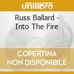 Russ Ballard - Into The Fire cd