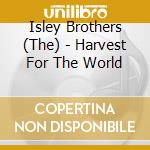 Isley Brothers (The) - Harvest For The World cd