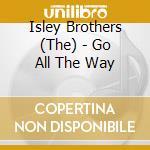 Isley Brothers (The) - Go All The Way cd