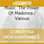 Music. The Power Of Madonna / Various cd
