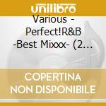 Various - Perfect!R&B -Best Mixxx- (2 Cd) cd
