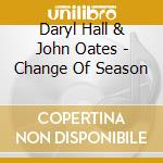 Daryl Hall & John Oates - Change Of Season cd