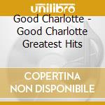 Good Charlotte - Good Charlotte Greatest Hits cd
