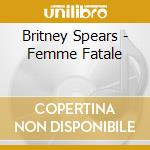 Britney Spears - Femme Fatale cd