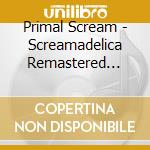 Primal Scream - Screamadelica Remastered 20Th Ed    Rsary Edition (4 Cd) cd