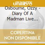 Osbourne, Ozzy - Diary Of A Madman Live Edition (2 Cd) cd