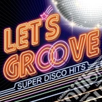 Let's Groove Super Disco Hits / Various (2 Cd) cd