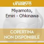 Miyamoto, Emiri - Ohkinawa cd