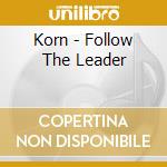 Korn - Follow The Leader cd musicale di Korn